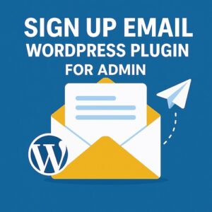 WordPress Plugin for Automatic Signup Notification Emails